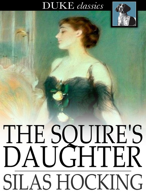 Title details for The Squire's Daughter by Silas Hocking - Wait list